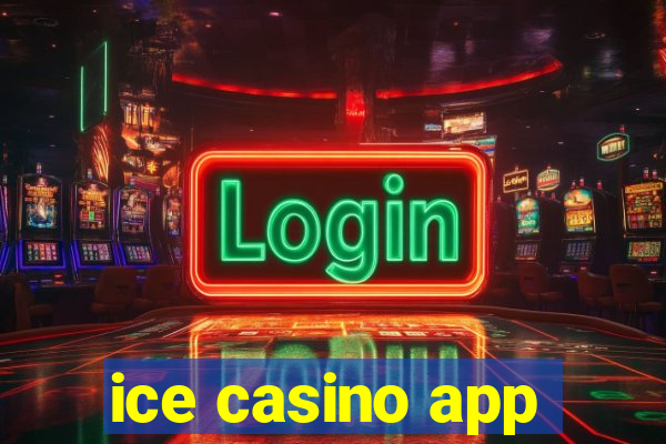 ice casino app